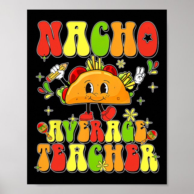 Niedlich Taco Nacho Durchschnittslehrer Cinco De M Poster (Vorne)