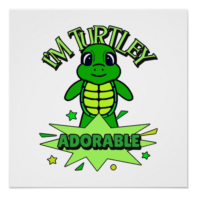 Niedlich Turtle Funny Zitat Turtley Adorable Poster (Vorderseite)