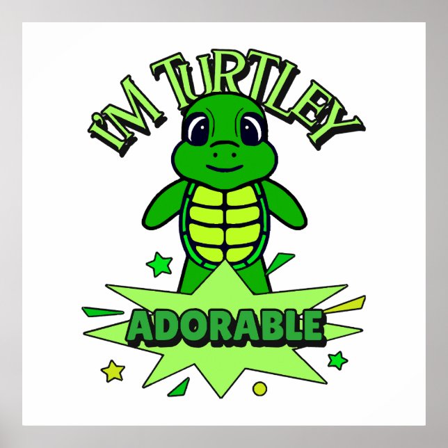 Niedlich Turtle Funny Zitat Turtley Adorable Poster (Vorne)