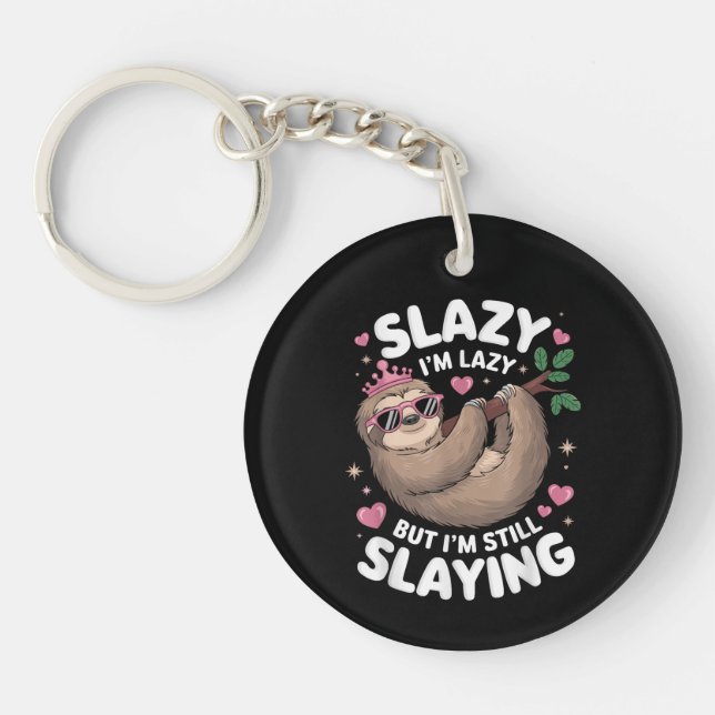 Niedlich Tween Girl Funny Animal Sloth Slay Meme T Schlüsselanhänger (Vorderseite)
