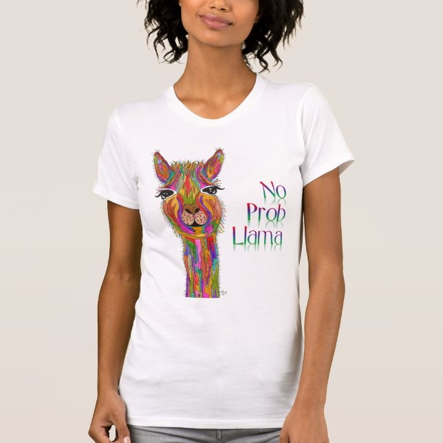 Niedlich und farbenfroh No Prob Llama T - Shirt (Vorderseite)