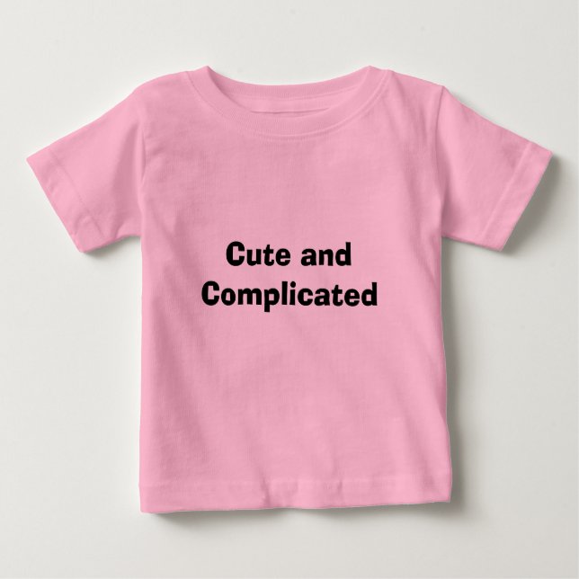 Niedlich und kompliziert baby t-shirt (Vorderseite)