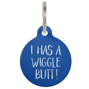 Niedlich und lustig "I has a Wiggle Hintern"  Blau Haustiermarke
