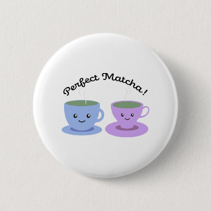 Niedlich und lustig Perfect Matcha Button