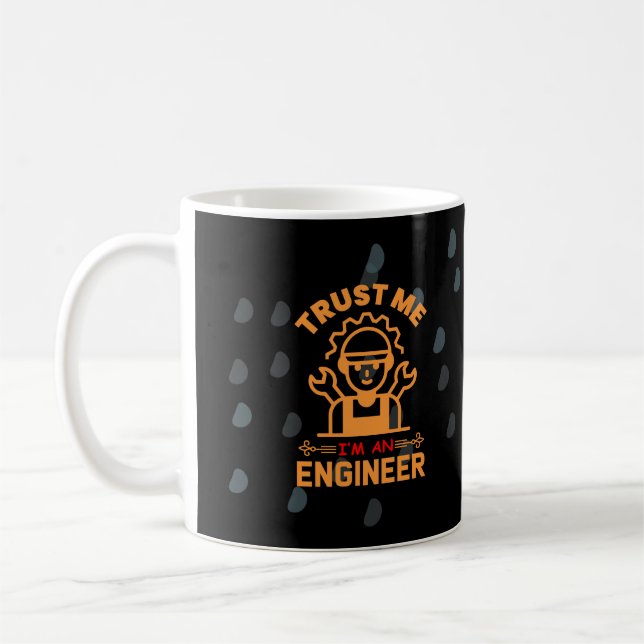 Niedlich Vertraue mir Ich bin Ingenieur Kaffeetasse (Links)
