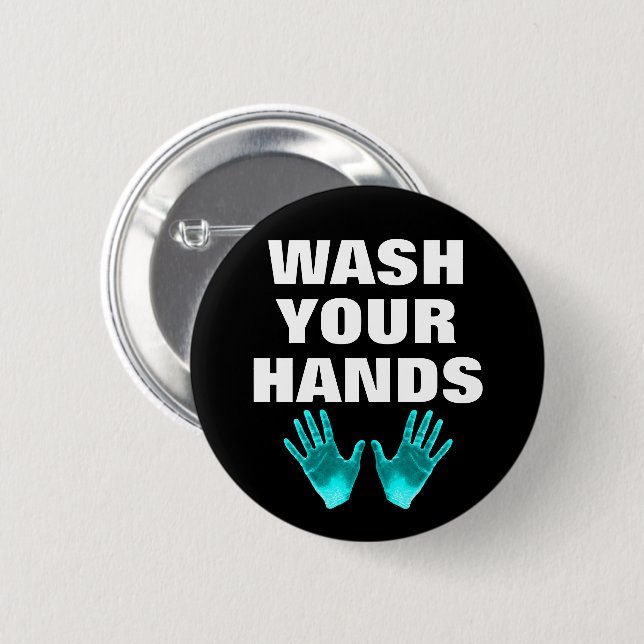 Niedlich waschen Sie Ihre Hände Türkis Schwarz Fet Button (Vorne & Hinten)