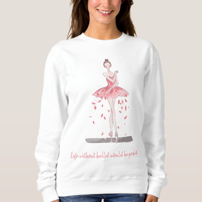 Niedlich Women Ballerina Tänzerin Tutu Ballett Swe Sweatshirt (Vorderseite)