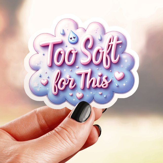 Niedlich zu weich dafür aufkleber (Von Creator hochgeladen)