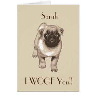 Niedliche, anpassbare "I woof you" Mops-Hundkarte