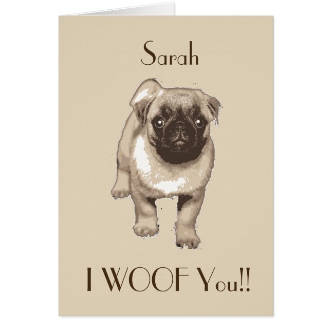 Niedliche, anpassbare "I woof you" Mops-Hundkarte (Vorne)