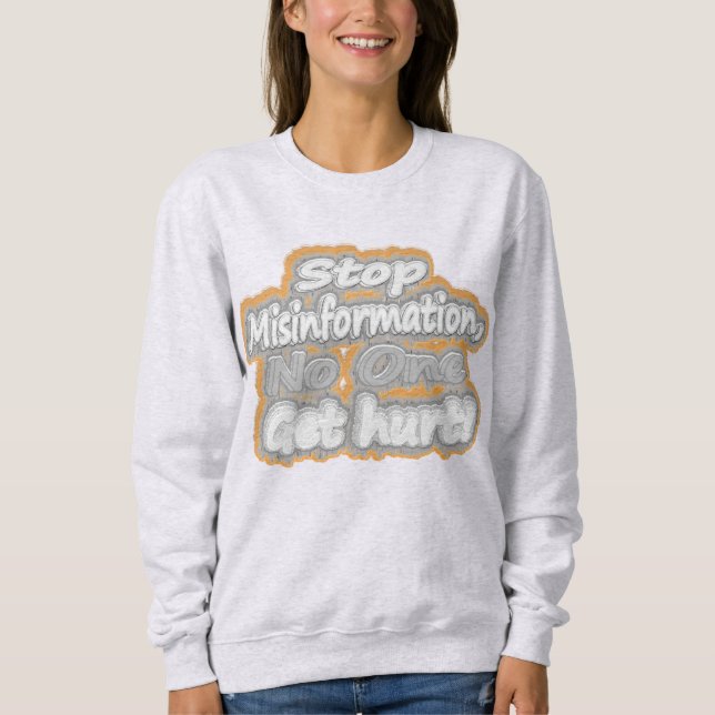Niedliche Artwork über "Stopp Misinformation". Kau Sweatshirt (Vorderseite)