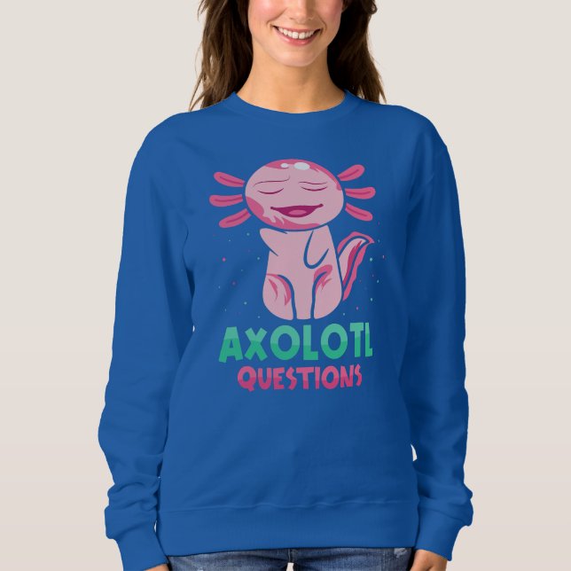 Niedliche Axolotl Redewendungen Kindergarten & Axo Sweatshirt (Vorderseite)