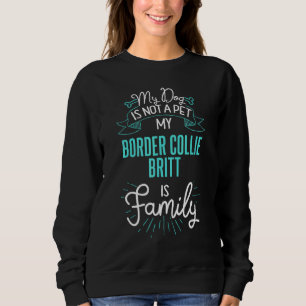 Niedliche Border Collie Britt Design Family Hund N Sweatshirt