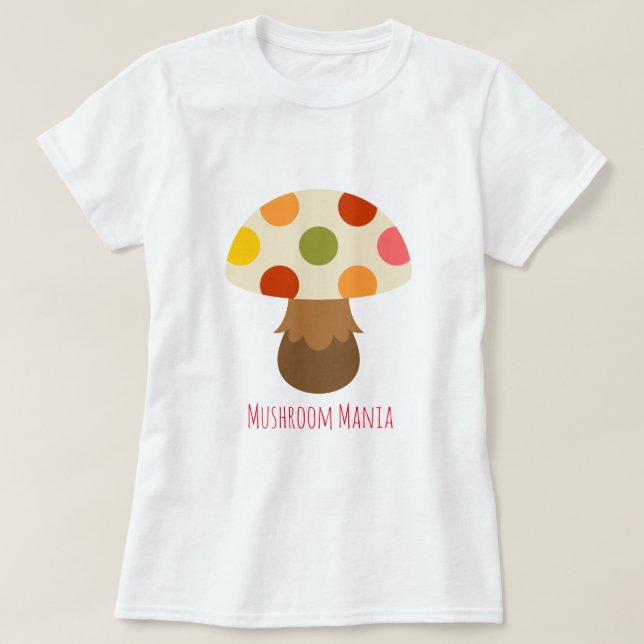 Niedliche bunt Pilze zitieren T - Shirt (Design vorne)