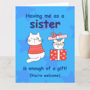 Niedliche Cat Card für Schwestern, Funny Sibling G Karte