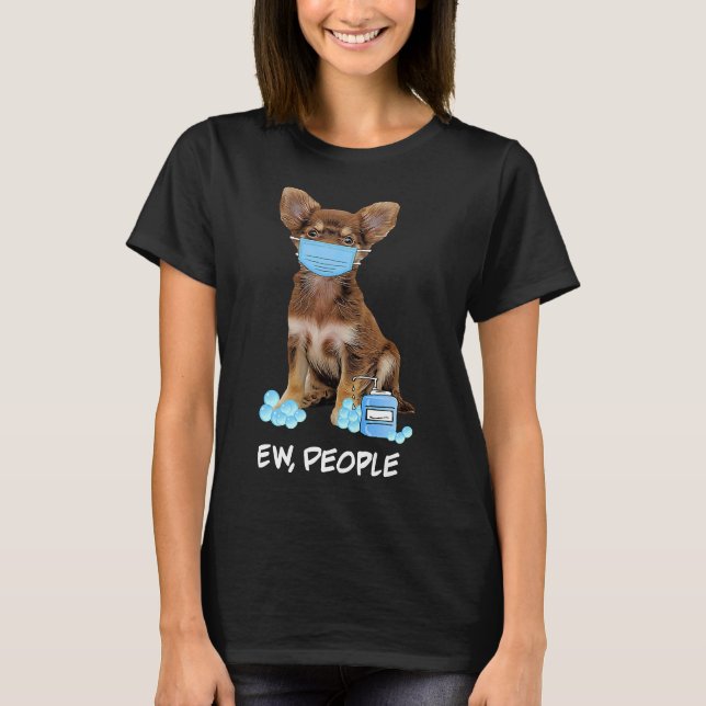 Niedliche Chihuahua Gesichtsmaske Ew T-Shirt (Vorderseite)