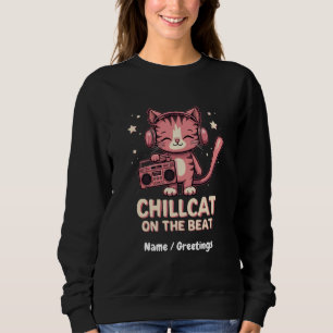 Niedliche Chill Cat auf der Beat Trendy Design Sweatshirt