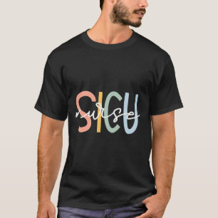 Niedliche chirurgische Icu-Krankenschwester Sicu-T T-Shirt