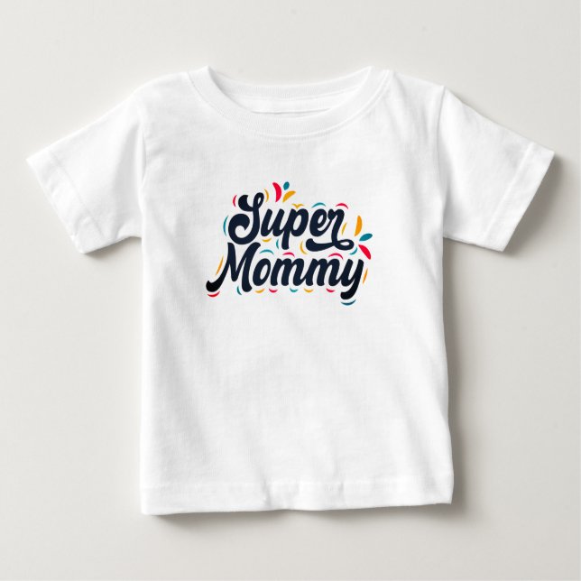 Niedliche Design Typografie Super Mommy Baby T-shirt (Vorderseite)