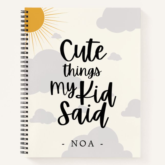 Niedliche Dinge, die mein Kind sagte Notebook Notizbuch (Vorderseite)