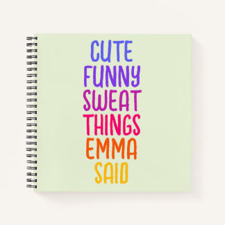 Niedliche Dinge, die mein Kind sagte Personalisier Notizbuch