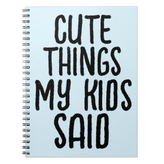NIEDLICHE DINGE MEINE KINDER SAGTEN NOTEBOOK NOTIZBLOCK