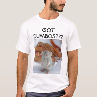 NIEDLICHE DUMBO RATTE GOT DUMBOS??? T-Shirt