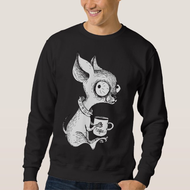 Niedliche Einzigartige Chihuahua & Coffee Art Hund Sweatshirt (Vorderseite)