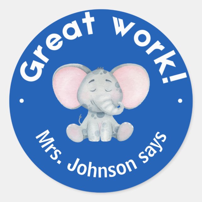 Niedliche Elephant Great Work Student Award Runder Aufkleber (Vorderseite)