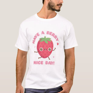 Niedliche Erdbeere, haben einen schönen Berry-Tag T-Shirt