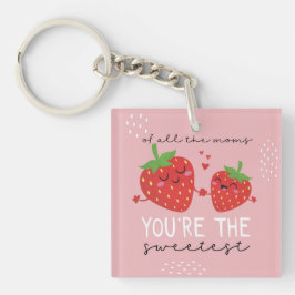 Niedliche Erdbeeren aller Mütter, die Sie sind die Schlüsselanhänger