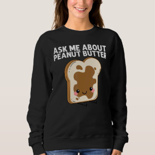 Niedliche Erdnussbutter für Männer - Frauen in Übe Sweatshirt