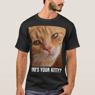 Niedliche Funny Cat T - Shirt, WER IST DEINE KITZE T-Shirt
