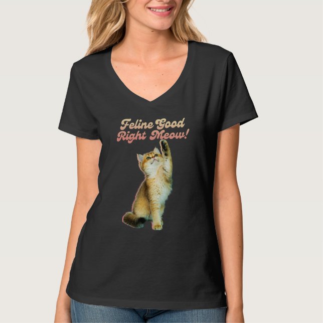 Niedliche Funny Cat Typografie mit Playful Kitten T-Shirt (Vorderseite)