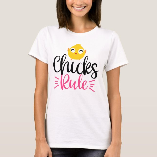 Niedliche Funny Chicks Rule Osterfest T-Shirt (Vorderseite)