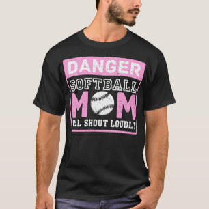 Niedliche Funny Danger Softball Mama wird laut sch T-Shirt