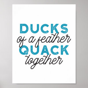 Niedliche Funny Ducks Puns Zitat Design Poster