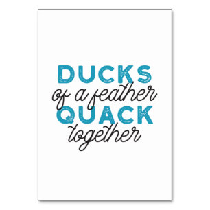 Niedliche Funny Ducks Puns Zitat Design Tischnummer