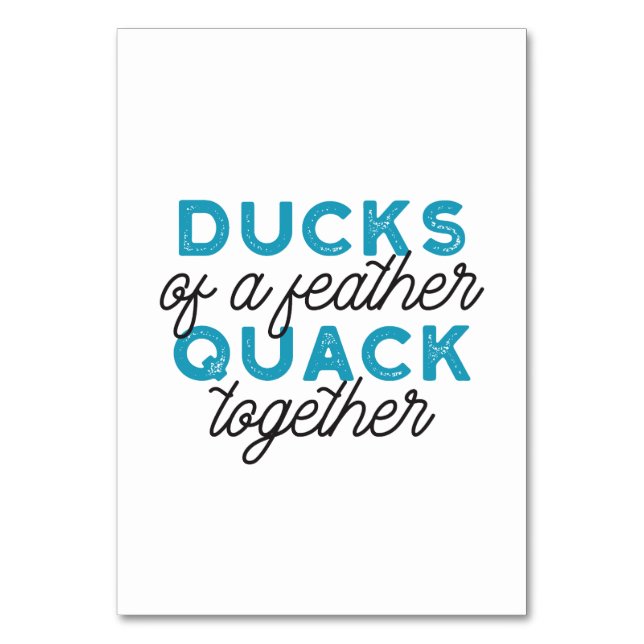Niedliche Funny Ducks Puns Zitat Design Tischnummer (Vorderseite)