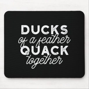 Niedliche Funny Ducks Puns Zitat II Black Ver Mousepad