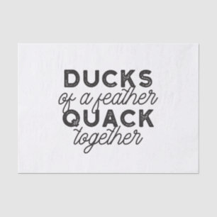 Niedliche Funny Ducks Zitat II Seidenpapier