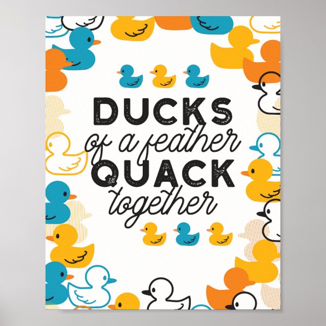 Niedliche Funny Ducks Zitat Poster (Vorne)