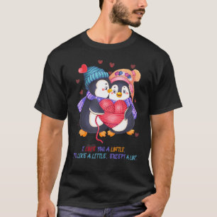 Niedliche Funny Pinguin Pun I Liebe Sie ein wenig! T-Shirt