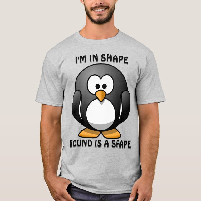 Niedliche Funny Pinguin Round ist ein Shape Joke T-Shirt (Vorderseite)