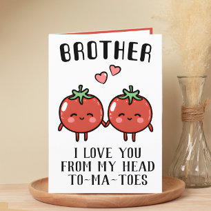 Niedliche Funny Tomato Pun Brother Happy Birthday Dankeskarte