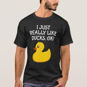 Niedliche Gummi Duck I einfach wie Enten Ok T-Shirt