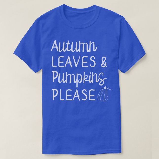 Niedliche Herbstleaves & Pumpkins Bitte fallen T-Shirt (Design vorne)