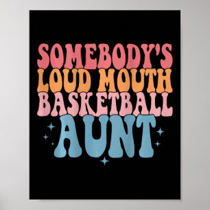 Niedliche Jemand's Loud Mouth Basketball Tante Bas Poster