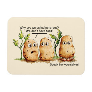 Niedliche Kartoffeln haben Zehen Funny Potato Pun Magnet