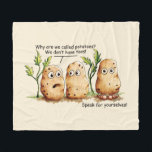 Niedliche Kartoffeln hat Zehen Funny Potato Pun Be Fleecedecke<br><div class="desc">Niedliche und lustige Potato Cartoon/Comic Illustration. Warum heißen wir Kartoffeln? Wir haben keine Zehen. Man hat große Füße mit großen Zehen und sagt: Sprich für dich! Hübsche braune Kartoffeln Zeichnend Art Design. Humorales grafisches Bild. Zeichn von Donna Léger von Irony Designs.</div>